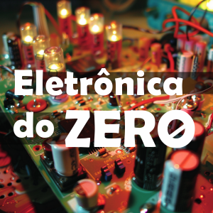 Eletrônica do Zero