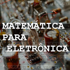 Matemática para Eletrônica